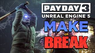 Payday 3 Just Upgraded to Unreal Engine 5 - Does it Have a Future