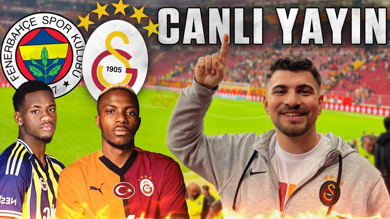Galatasaray - Fenerbahçe Finali & Transfer Gündemi & Vize çıktı! | Canlı Yayın