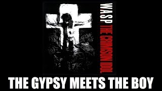 W.A.S.P. - The Gypsy Meets the Boy (magyar felirattal)