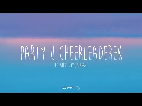 Adi Nowak - PARTY U CHEERLEADEREK ft. White 2115, Białas