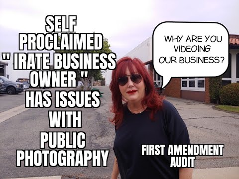 Self Proclaimed "Irate Business Owner" Has Issue with Public Photography #FirstAmendmentRights