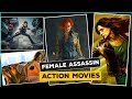 Top 5 Best Female Assassin Movies In Hindi Dubbed Female Action Movies Filmy Spyder