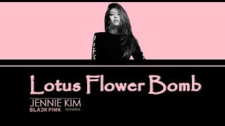 JENNIE KIM (Blackpink) - LOTUS FLOWER BOMB Lyrics (Cover)