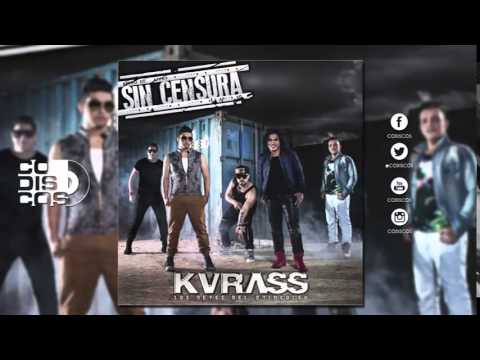 El Buena Vida--Grupo Kvrass ((Sin Censura))