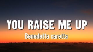 Download lagu YOU RAISE ME UP- Benedetta caretta cover ( Lyrics video) mp3