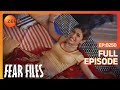 Fear Files फियर फाइल्स Superstition Horror Video Full Epi 250 Top Hindi Serial Z