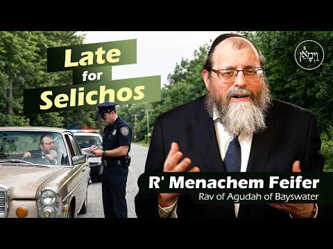 Late for Selichos | Rabbi Menachem Feifer