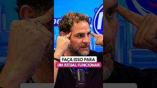 FAÇA ISSO PARA UM RITUAL FUNCIONAR