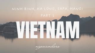 7 Days in Northern Vietnam | luxury train to Sapa & the highest mountain in Vietnam | Part 2
