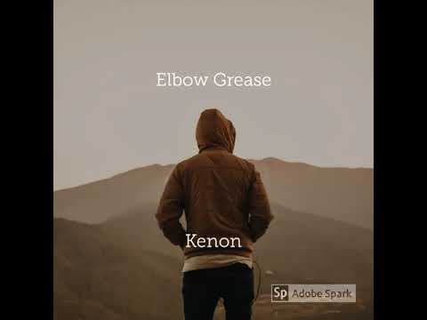 Elbow Grease - Kenon