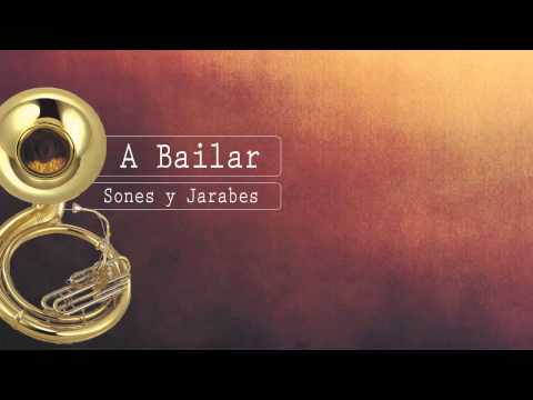 ✓ A Bailar ⇛ Sones y Jarabes ⇚