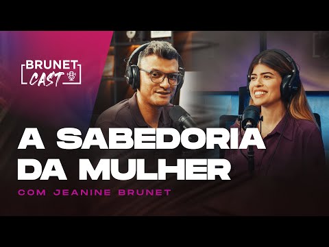 , title : 'A importância de uma mulher sábia l | BrunetCast | Provérbios 31 com Jeanine Brunet'