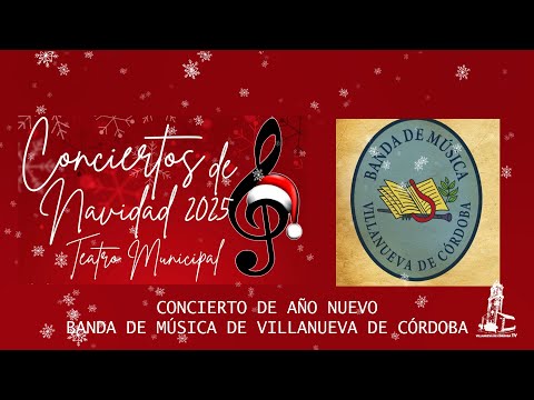 CONCIERTO DE AÑO NUEVO 2026. BANDA DE MÚSICA DE VILLANUEVA DE CÓRDOBA.