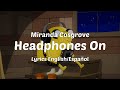 Miranda Cosgrove Headphones On Lyrics English Español