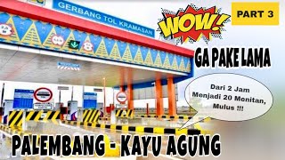 Download lagu PALEMBANG-KAYUAGUNG HANYA 20MENITAN JALUR TOL | KONDISI TOL KRAMASAN TERBARU 2022 mp3