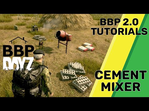 DayZ BaseBuildingPlus - Learn How To Use The Cement Mixer In Just 3 Minutes!
