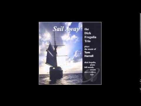 Dick Fregulia Trio - Sail Away