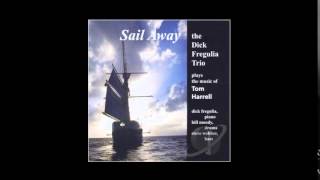 Dick Fregulia Trio - Sail Away