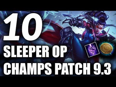 10 Sleeper OP/ Underrated Champs for Season 9 Patch 9.3