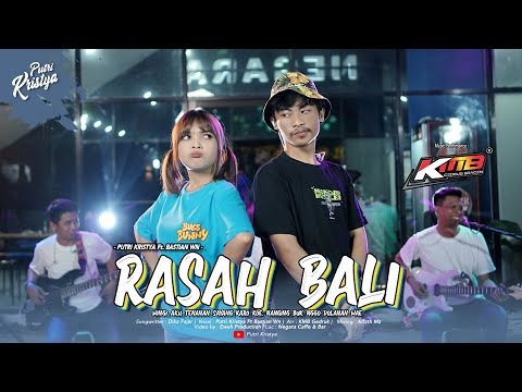 Putri Kristya Ft. Bastian WN - RASAH BALI  (Official Live Music) x KMB Music