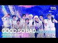 ZEROBASEONE (제로베이스원) - GOOD SO BAD @인기가요 inkigayo 20240908
