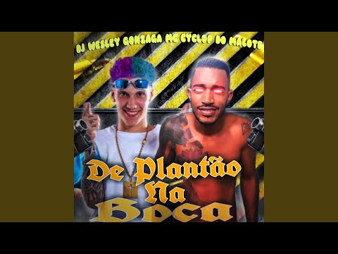 De Plantão na Boca (feat. Dj Wesley Gonzaga)