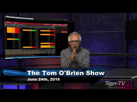 June 24th Daily Stock Market Recap by Tom O'Brien on TFNN   2016