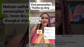 Download lagu Penampilan Thalita yg skrg bkin salfok #thalita #shorts #viralshorts mp3 Download lagu Penampilan Thalita yg skrg bkin salfok #thalita #shorts #viralshorts mp3
