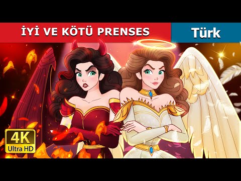 İYİ VE KÖTÜ PRENSES | Princess Good Evil in Turkish | @TürkiyeFairyTales