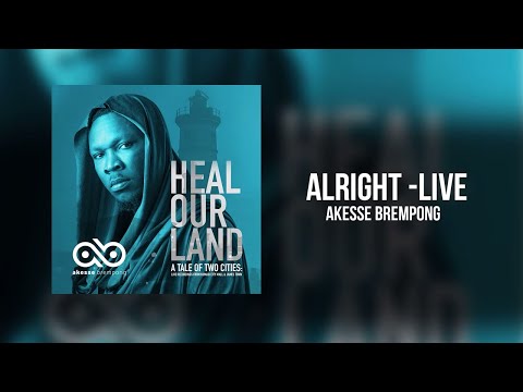 Akesse Brempong - Alright - Live | Official Audio
