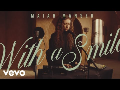 Maiah Manser - With A Smile (Performance Video)