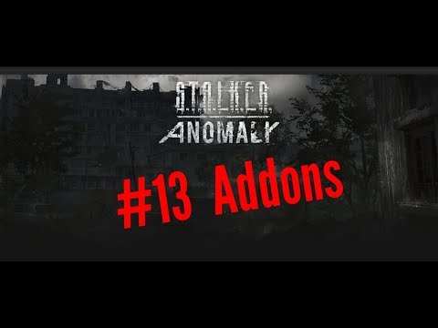 Stalker Anomaly #13   Essential Addons
