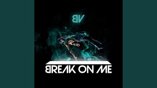 Break on Me (feat. Kimberley Locke)