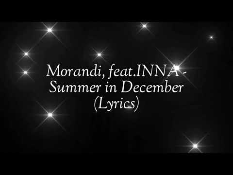 Morandi, feat.INNA - Summer in December (lyrics)