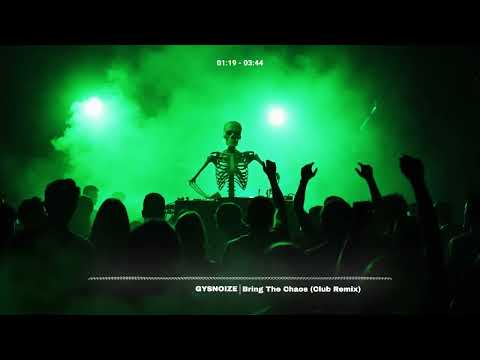 GYSNOIZE – Bring The Chaos (Club Remix) | High-Energy Dance Anthem
