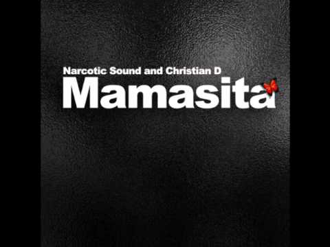 Narcotic Sound and Christian D. feat. Matteo - Mamasita