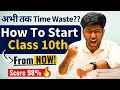 A Fresh Start How To Start Class 10th Preparation From Now Strategy To Score 98 In Class 10