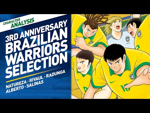 Character Analysis Brazilian Warriors Selection  - Captain Tsubasa Dream Team [3rd Anniversary P9]