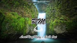 LastKingKoby - Ball Out