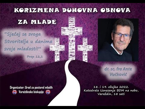 Fra Ante Vučković: "Sjećaj se svoga Stvoritelja u danima svoje mladosti! Prop, 12,1" (1. dan)