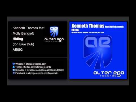 Kenneth Thomas feat Molly Bancroft - Hiding (Ion Blue Dub) [Alter Ego Records]