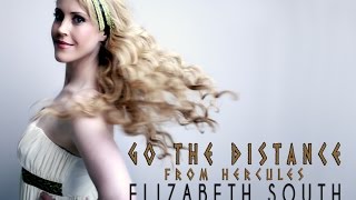 Go the Distance (Disney&#39;s &quot;Hercules&quot; Michael Bolton) - female cover by Elizabeth South (Lyrics)
