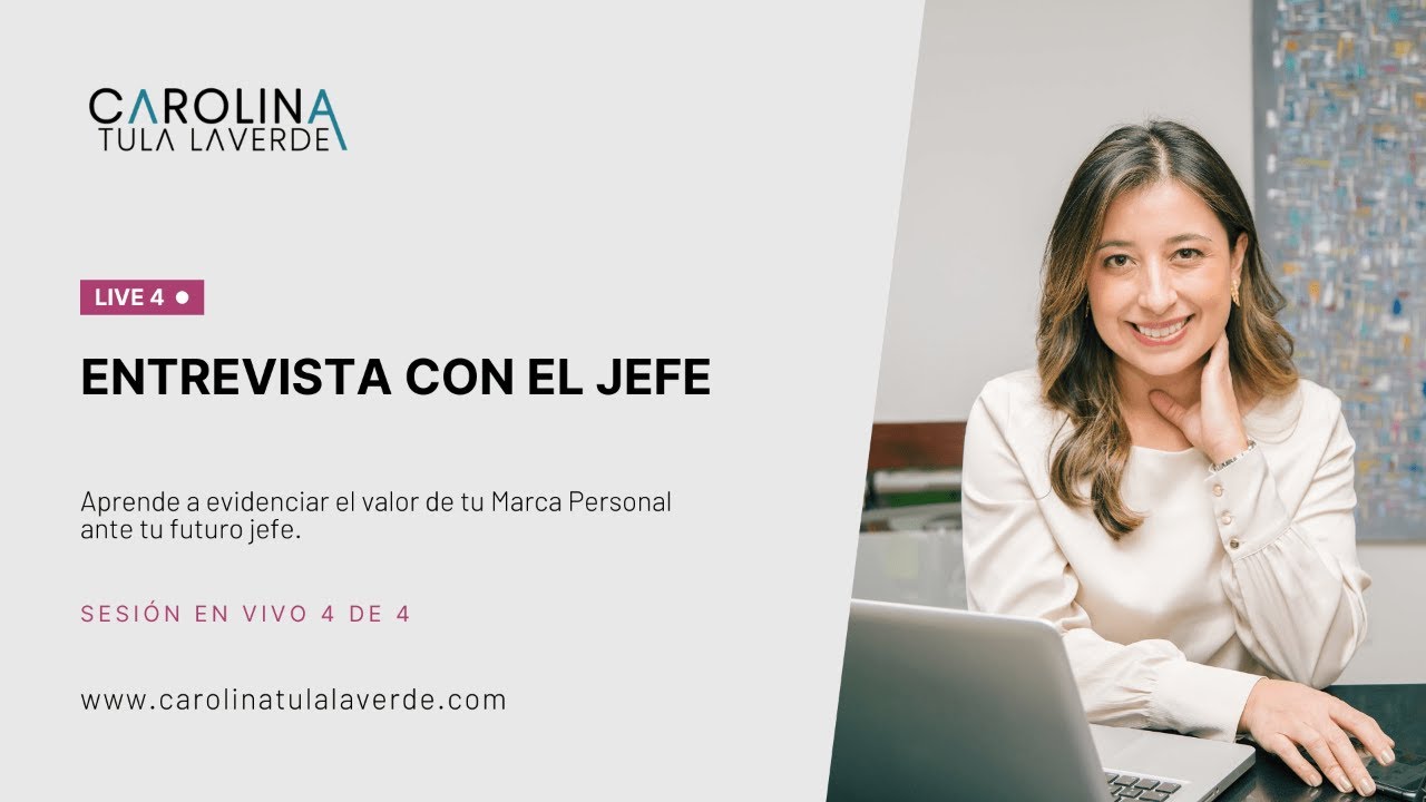Prepárate para las entrevistas de trabajo - Entrevista con el jefe | Carolina Tula Laverde