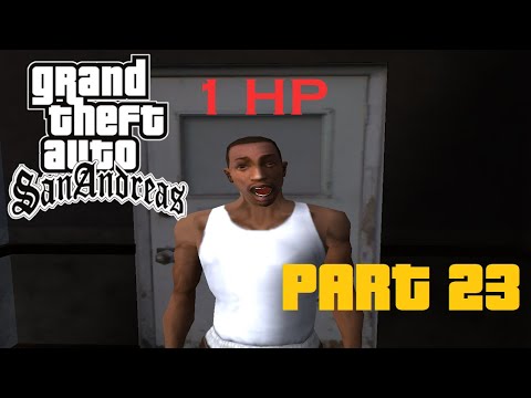 GTA: San Andreas - One-Hit KO playthrough - Part 23