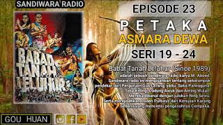 Download lagu Seri 19 - 24 | Episode 23 | Petaka Asmara Dewa || Babat Tanah Leluhur mp3
