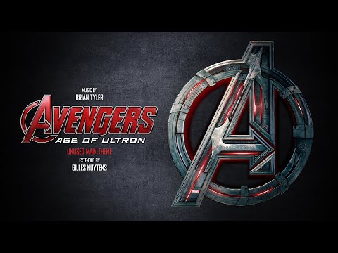 Brian Tyler - Avengers 2: Age Of Ultron - Unused Main Theme [Extended by Gilles Nuytens]