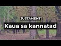 Justament Kaua Sa Kannatad Sõnad English Lyrics