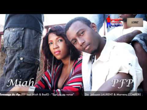 PFP - Egri yo ap ranse feat Miah, BadG [AUDIO]