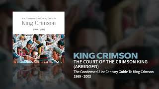 King Crimson - In the Court of the Crimson King (The Condensed 21st Century Guide To King Crimson)