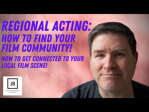 How to find your film community | How to become an actor in your region |